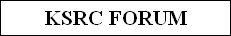 KSRC FORUM