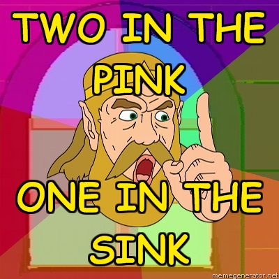 Advice-King-Two-in-the-pink-one-in-the-sink.jpg
